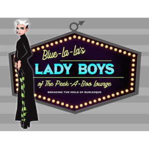 BLUE LA LA'S Lady Boys Burlesque